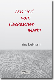 Irina Liebmann: Das Lied vom Hackeschen Markt | Hanani